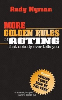 bokomslag More Golden Rules of Acting