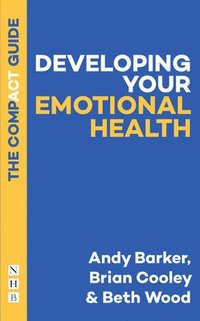 bokomslag Developing Your Emotional Health: The Compact Guide