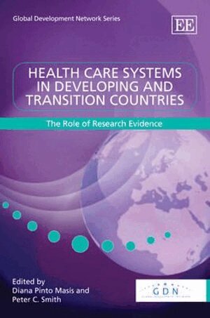 Diana Pinto Masís, Peter C. Smith - Health Care Systems in Developing and Transition Countries, Inbunden