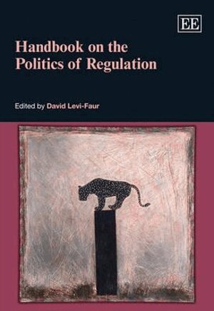 David Levi-Faur - Handbook on the Politics of Regulation, Inbunden