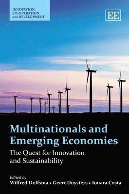 Wilfred Dolfsma, Geert Duysters, Ionara Costa - Multinationals and Emerging Economies, Inbunden