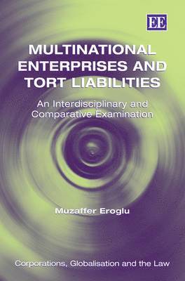 Muzaffer Eroglu - Multinational Enterprises and Tort Liabilities, Inbunden