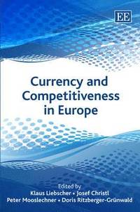 bokomslag Currency and Competitiveness in Europe