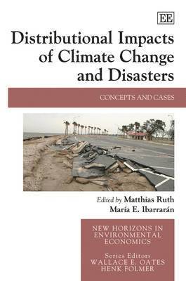 Matthias Ruth, María E. Ibarrarán - Distributional Impacts of Climate Change and Disasters, Inbunden