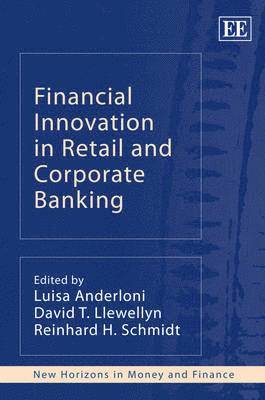 Financial Innovation in Retail and Corporate Banking 1