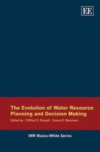 bokomslag The Evolution of Water Resource Planning and Decision Making