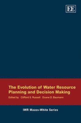 The Evolution of Water Resource Planning and Decision Making 1