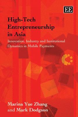 Marina Yue Zhang, Mark Dodgson - High-Tech Entrepreneurship in Asia, Häftad