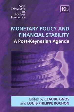 Claude Gnos, Louis-Philippe Rochon - Monetary Policy and Financial Stability, Inbunden