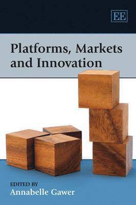 Annabelle Gawer - Platforms, Markets and Innovation, Inbunden