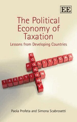 Paola Profeta, Simona Scabrosetti - Political Economy of Taxation, Inbunden