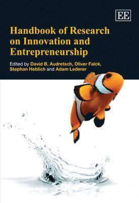 David B. Audretsch, Oliver Falck, Stephan Heblich, Adam Lederer - Handbook of Research on Innovation and Entrepreneurship, Inbunden