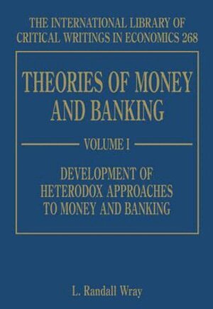 L. R. Wray - Theories of Money and Banking, Inbunden