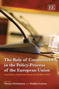 bokomslag The Role of Committees in the Policy-Process of the European Union