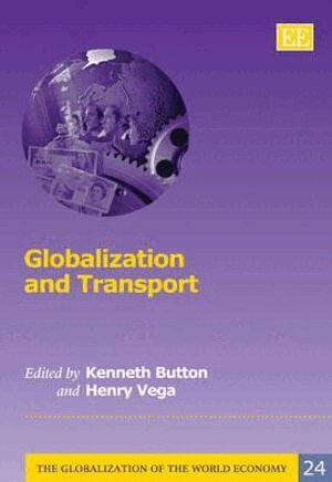 Kenneth Button, Henry Vega - Globalization and Transport, Inbunden