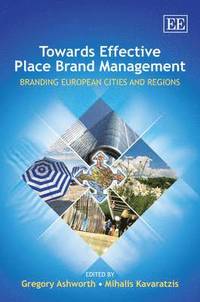 bokomslag Towards Effective Place Brand Management