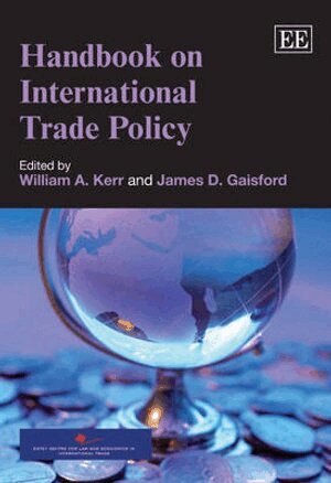 William A. Kerr, James D. Gaisford - Handbook on International Trade Policy, Häftad