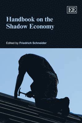 Friedrich Schneider - Handbook on the Shadow Economy, Inbunden