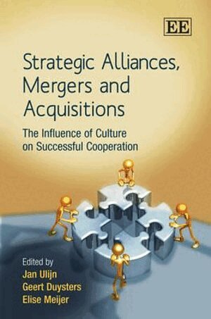 Jan Ulijn, Geert Duysters, Elise Meijer - Strategic Alliances, Mergers and Acquisitions, Inbunden