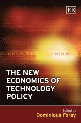 Dominique Foray - New Economics of Technology Policy, Inbunden