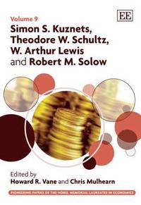bokomslag Simon S. Kuznets, Theodore W. Schultz, W. Arthur Lewis and Robert M. Solow