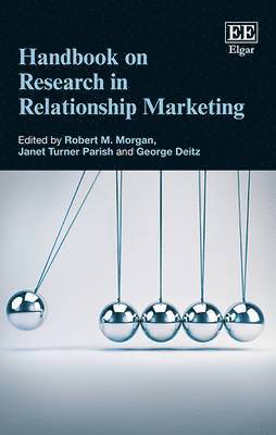 Robert M. Morgan, Janet Turner Parish, George Deitz - Handbook on Research in Relationship Marketing, Inbunden