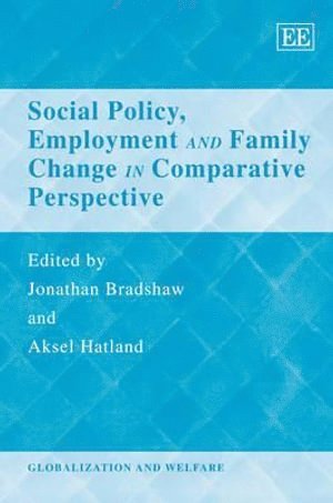 Social Policy, Employment and Family Change in Comparative Perspective 1