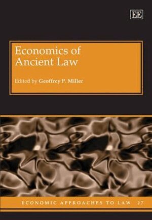 Geoffrey P. Miller - Economics of Ancient Law, Inbunden