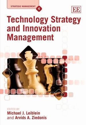 Michael J. Leiblien, Arvids A. Ziedonis - Technology Strategy and Innovation Management, Inbunden