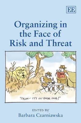 Organizing in the Face of Risk and Threat 1