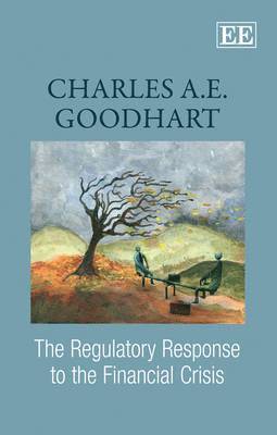 Charles A.E. Goodhart - Regulatory Response to the Financial Crisis, Inbunden