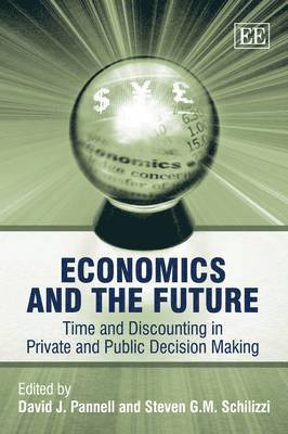 David J. Pannell, Steven G.M. Schilizzi - Economics and the Future, Häftad