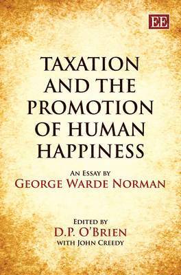 G. W. Norman, D. P. O’Brien, D. P. O'Brien - Taxation and the Promotion of Human Happiness, Inbunden