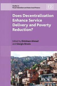 bokomslag Does Decentralization Enhance Service Delivery and Poverty Reduction?