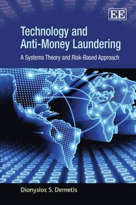 Dionysios S. Demetis - Technology and Anti-Money Laundering, Inbunden