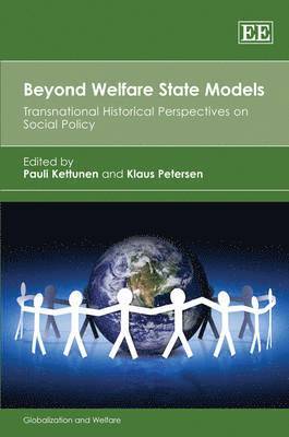 Pauli Kettunen, Klaus Petersen - Beyond Welfare State Models, Inbunden