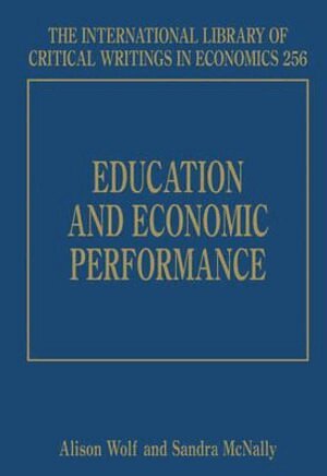 Alison Wolf, Sandra McNally - Education and Economic Performance, Inbunden