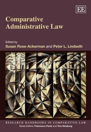 Susan Rose-Ackerman, Peter L. Lindseth - Comparative Administrative Law, Inbunden