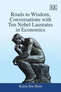 bokomslag Roads to Wisdom, Conversations with Ten Nobel Laureates in Economics