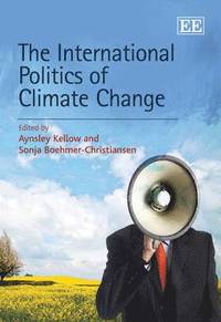 bokomslag The International Politics of Climate Change