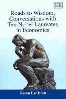 bokomslag Roads to Wisdom, Conversations with Ten Nobel Laureates in Economics