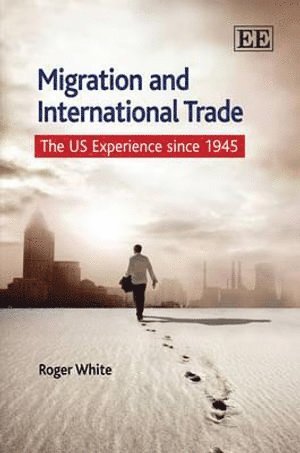 Roger White - Migration and International Trade, Inbunden