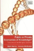 Public or Private Economies of Knowledge? 1