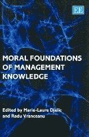 bokomslag Moral Foundations of Management Knowledge