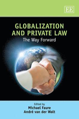 Michael Faure, André van der Walt - Globalization and Private Law, Inbunden