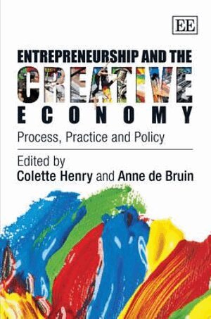 Colette Henry, Anne de Bruin - Entrepreneurship and the Creative Economy, Inbunden