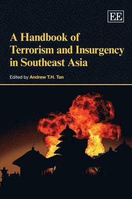 Andrew T.H. Tan - Handbook of Terrorism and Insurgency in Southeast Asia, Häftad