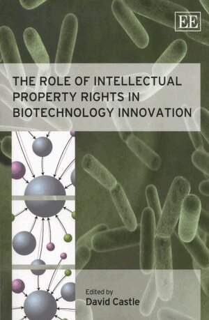 David Castle - Role of Intellectual Property Rights in Biotechnology Innovation, Häftad