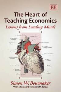bokomslag Heart of Teaching Economics