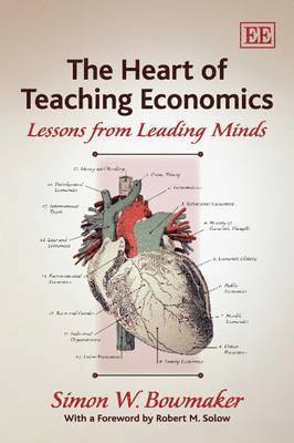 bokomslag The Heart of Teaching Economics